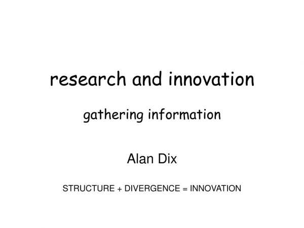 research and innovation gathering information
