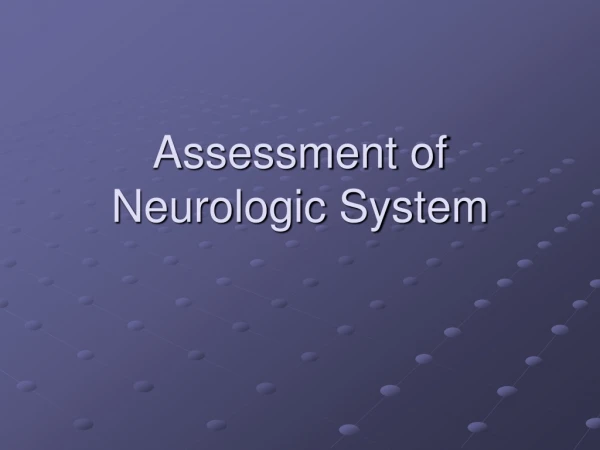 Assessment of Neurologic System