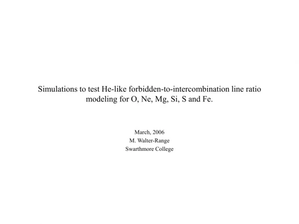 March, 2006 M. Walter-Range Swarthmore College