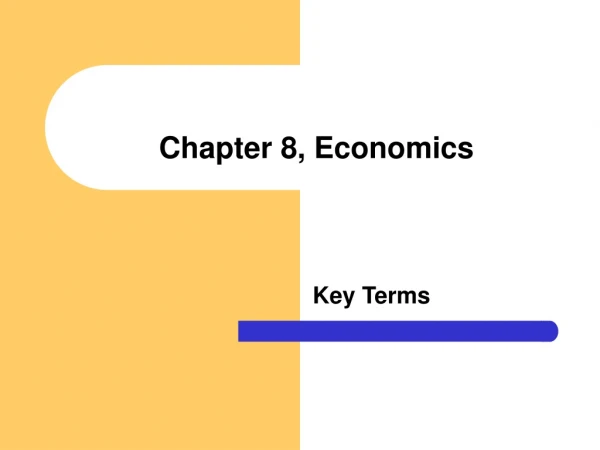 Chapter 8, Economics