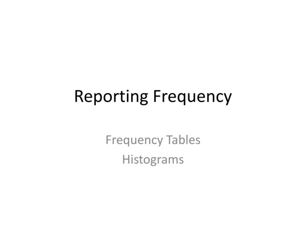 Reporting Frequency