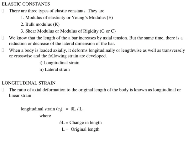 ELASTIC CONSTANTS There are three types of elastic constants. They are