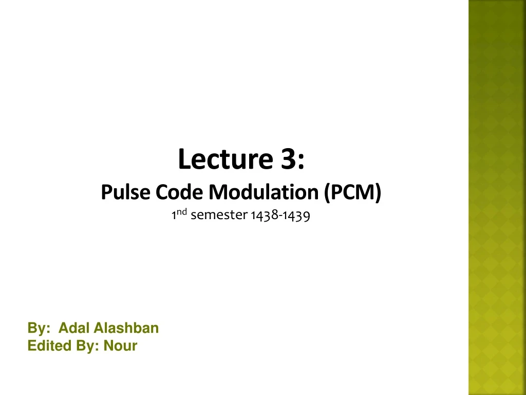lecture 3 pulse code modulation pcm 1 nd semester