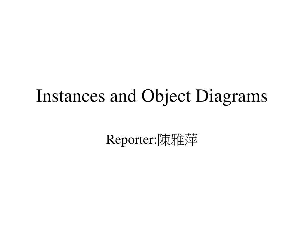 instances and object diagrams