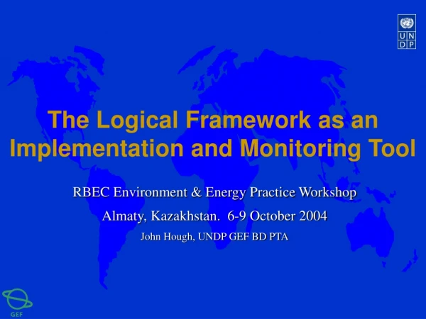 The Logical Framework as an Implementation and Monitoring Tool