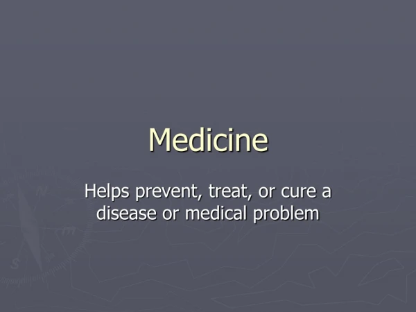 Medicine