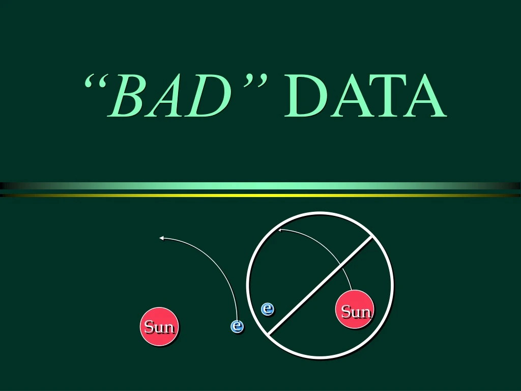 bad data