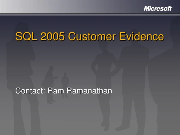 SQL 2005 Customer Evidence