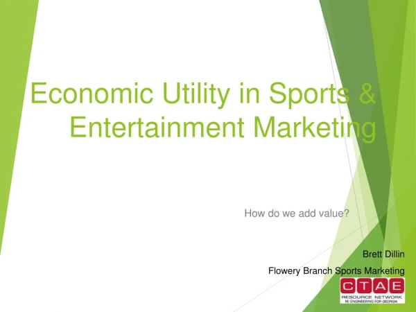 Economic Utility in Sports &amp; Entertainment Marketing