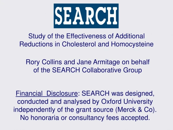 Study of the Effectiveness of Additional Reductions in Cholesterol and Homocysteine