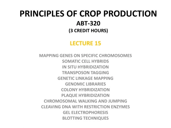 PRINCIPLES OF CROP PRODUCTION ABT-320 (3 CREDIT HOURS)