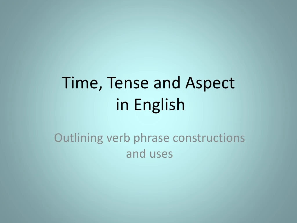 time tense and aspect in english