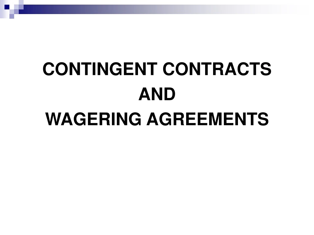 contingent contracts and wagering agreements