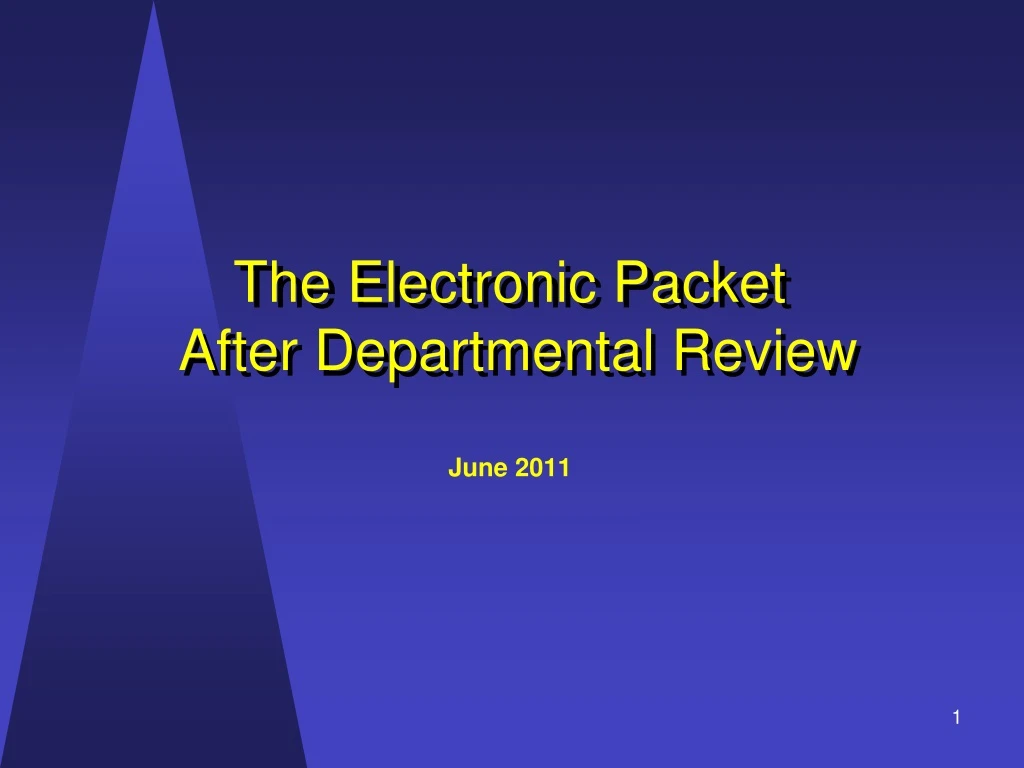 the electronic packet after departmental review june 2011