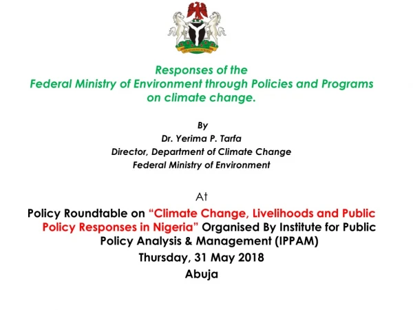 Responses of the  Federal Ministry of Environment through Policies and Programs