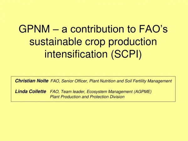 GPNM – a contribution to FAO’s sustainable crop production intensification (SCPI)