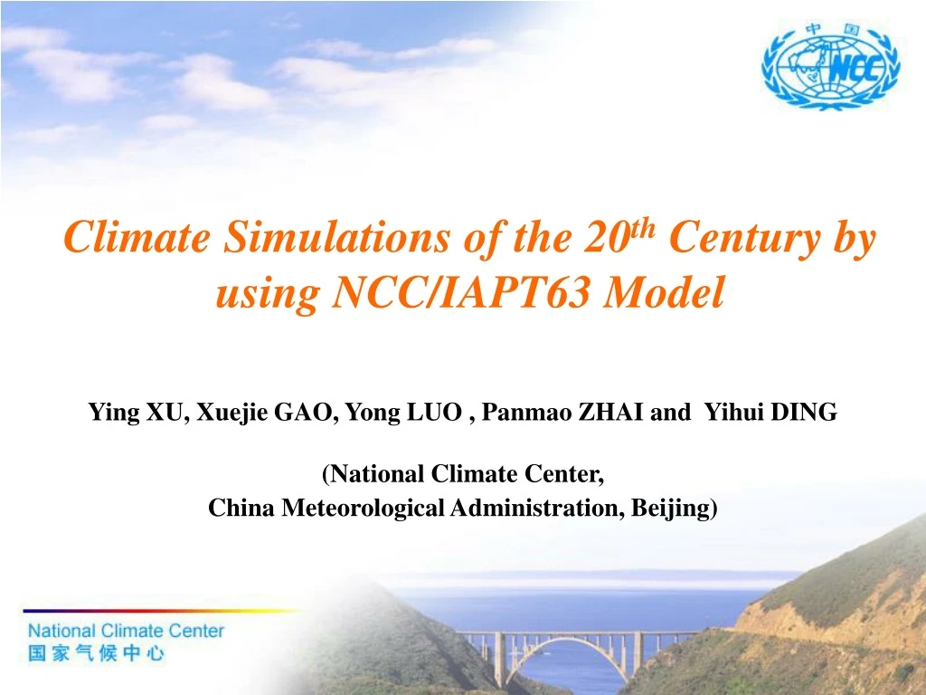 climate simulations of the 20 th century by using ncc iapt63 model
