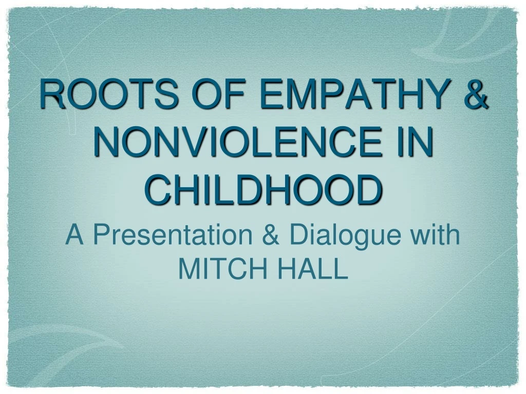 roots of empathy nonviolence in childhood