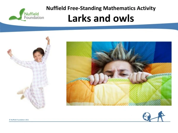 Nuffield Free-Standing Mathematics Activity Larks and owls