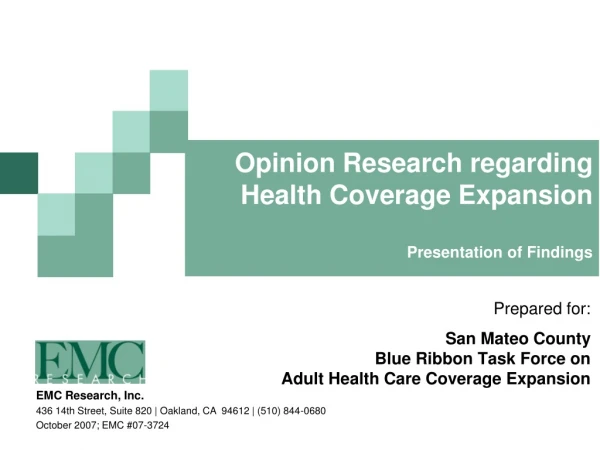 Prepared for: San Mateo County  Blue Ribbon Task Force on  Adult Health Care Coverage Expansion
