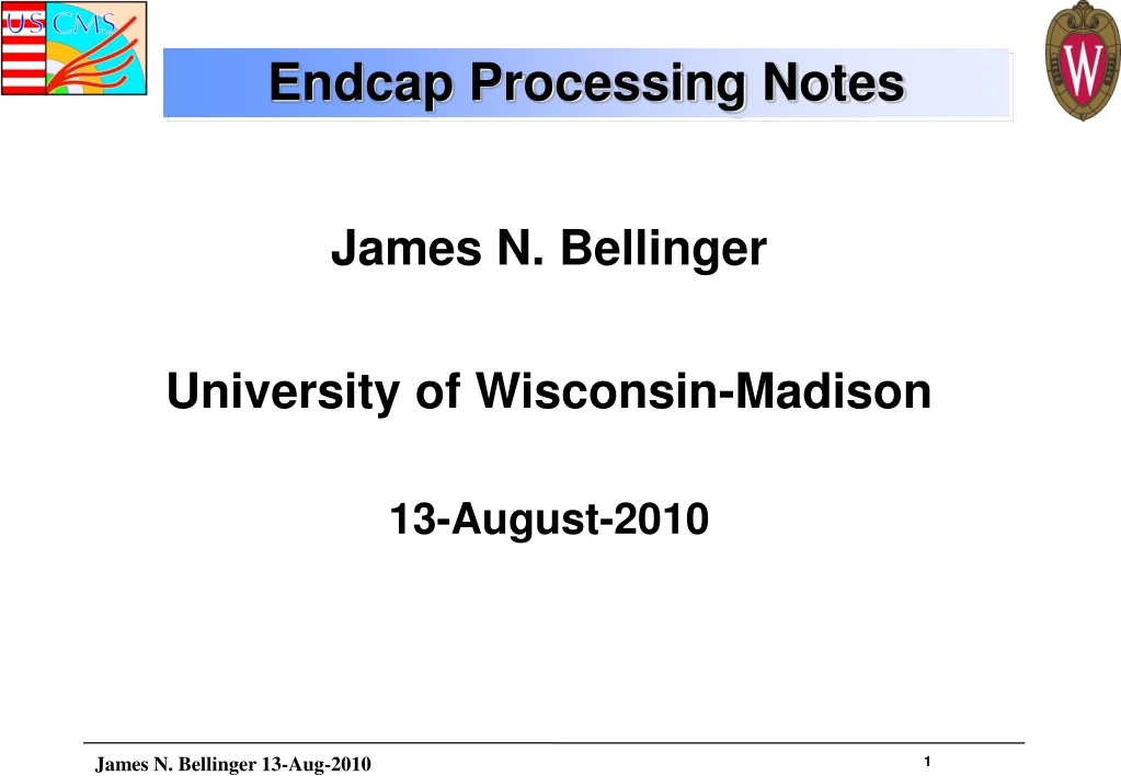 endcap processing notes