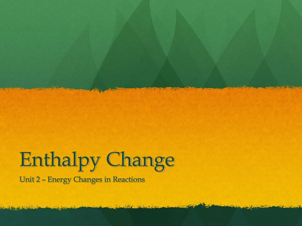 enthalpy change