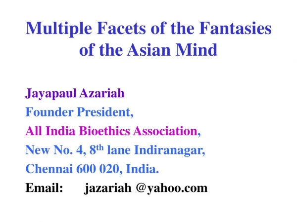 Multiple Facets of the Fantasies of the Asian Mind