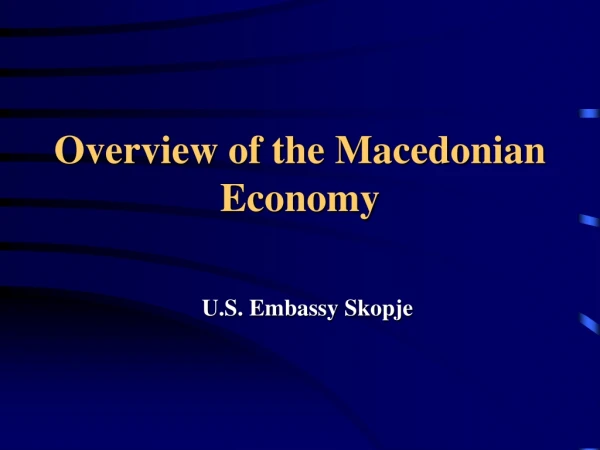 Overview of the Macedonian Economy