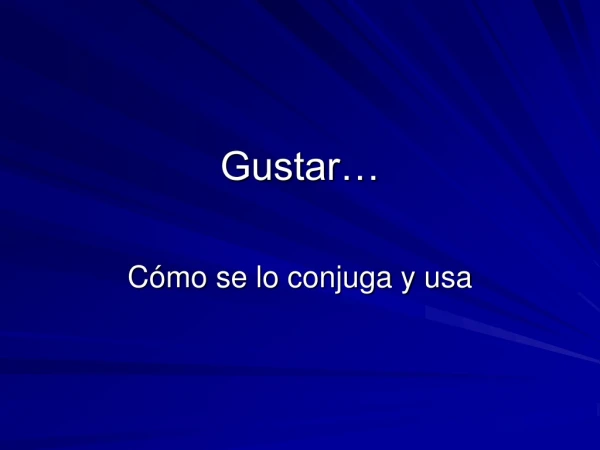 Gustar…