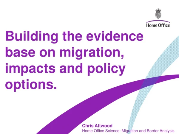 Building the evidence base on migration, impacts and policy options.