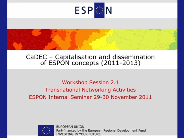 CaDEC – Capitalisation and dissemination  of ESPON concepts (2011-2013)