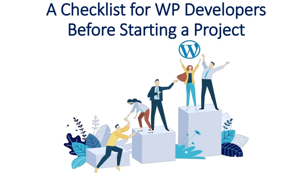a checklist for wp developers before starting