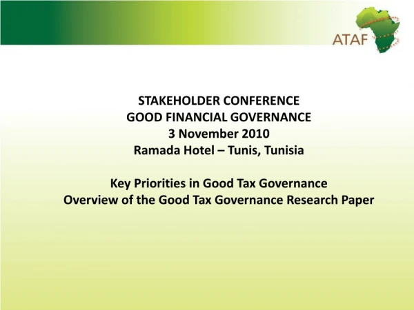 STAKEHOLDER CONFERENCE GOOD FINANCIAL GOVERNANCE 3 November 2010 Ramada Hotel – Tunis, Tunisia