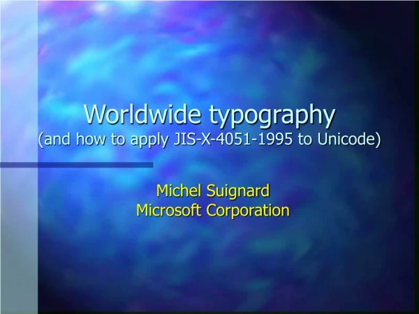 Worldwide typography (and how to apply JIS-X-4051-1995 to Unicode)