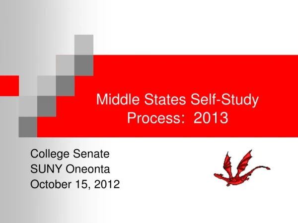 Middle States Self-Study  Process :  2013