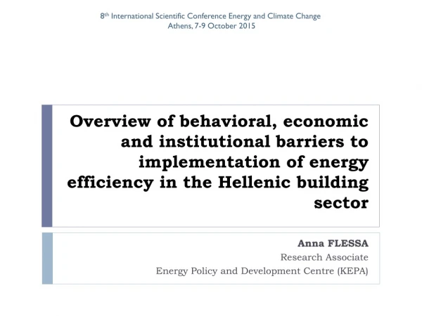 Anna FLESSA Research Associate Energy Policy and Development Centre (KEPA)