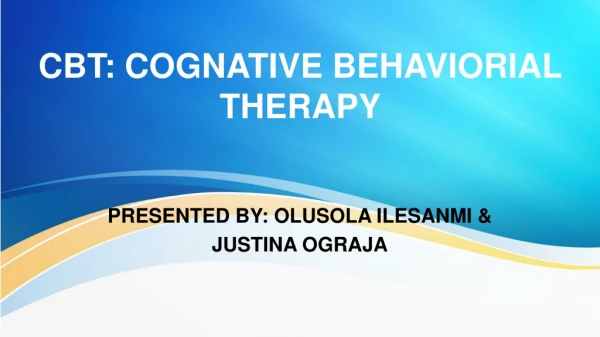 CBT: COGNATIVE BEHAVIORIAL THERAPY