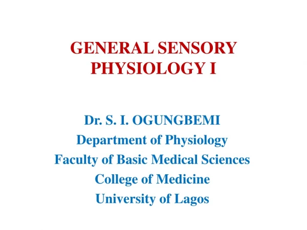 GENERAL SENSORY PHYSIOLOGY I