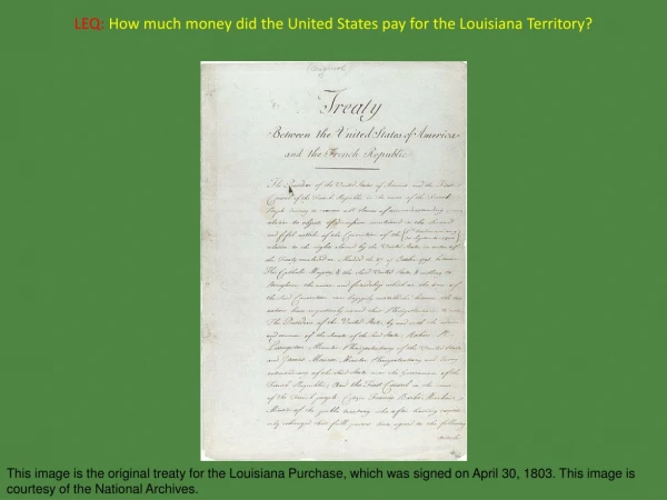 LEQ: How much money did the United States pay for the Louisiana Territory?