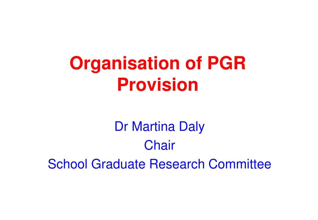 organisation of pgr provision