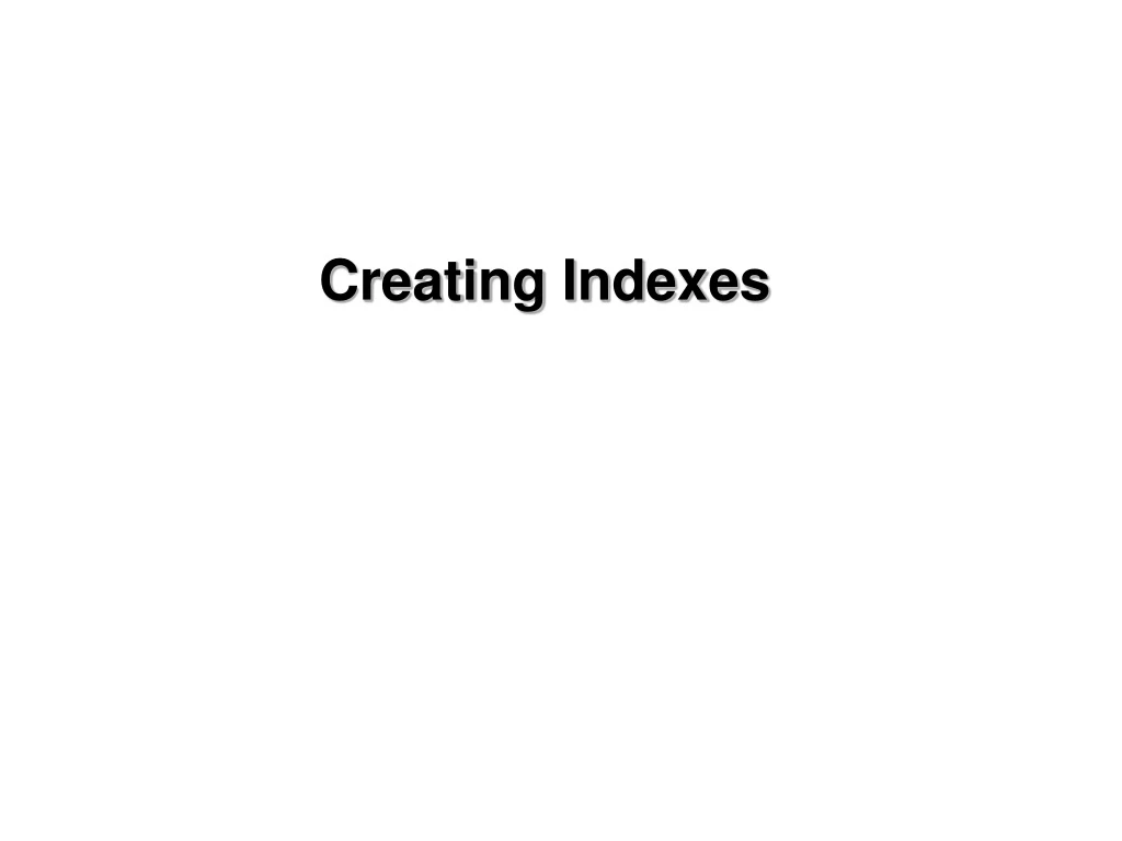 creating indexes