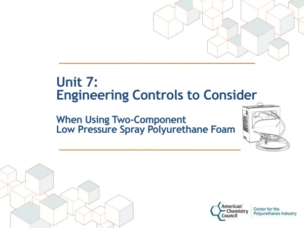 Unit 7: Engineering Controls to Consider When Using Two-Component