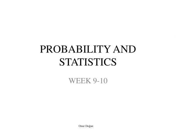 PROBABILITY AND STATISTICS