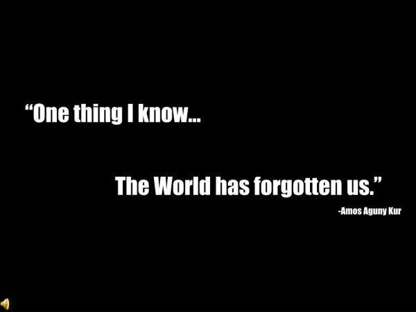 “One thing I know…