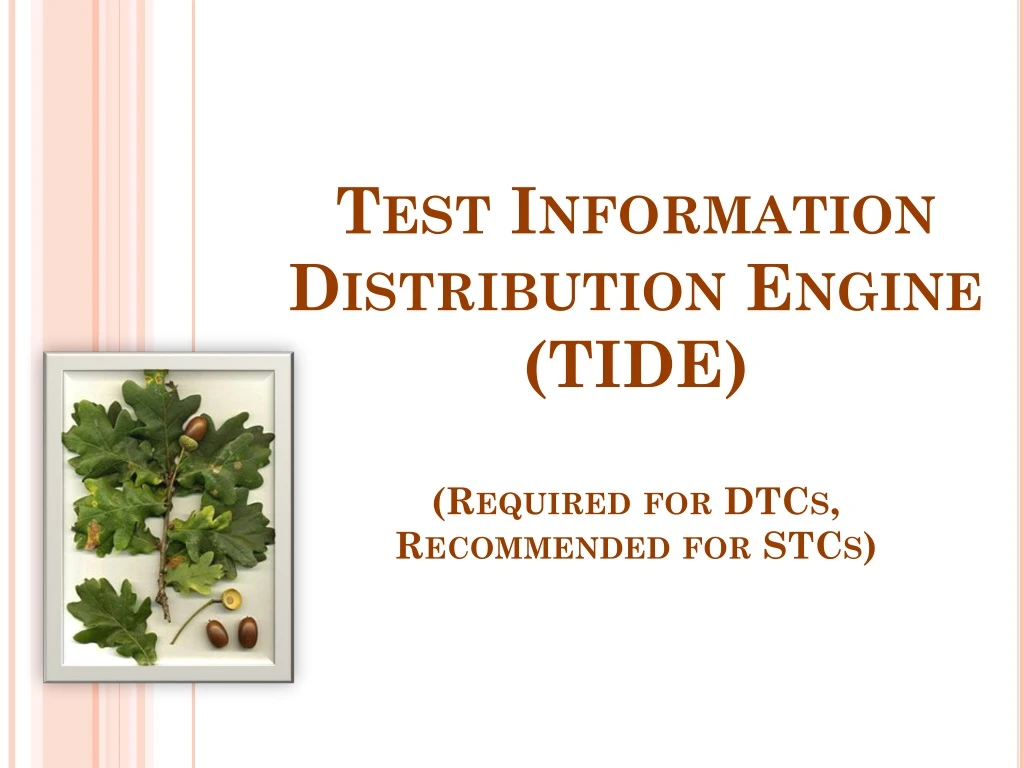 test information distribution engine tide