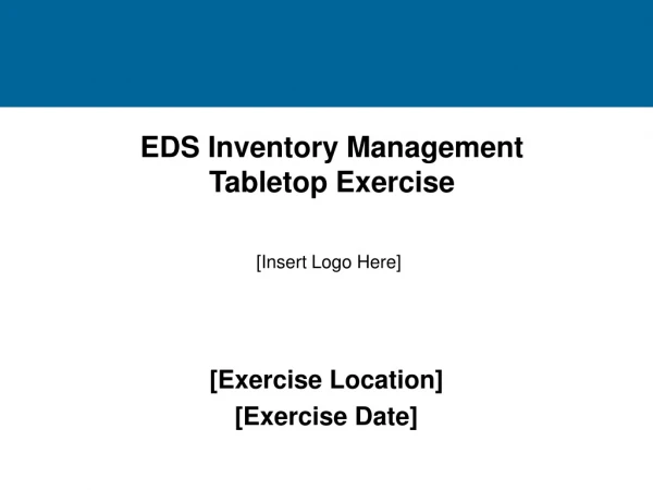 EDS Inventory Management Tabletop Exercise