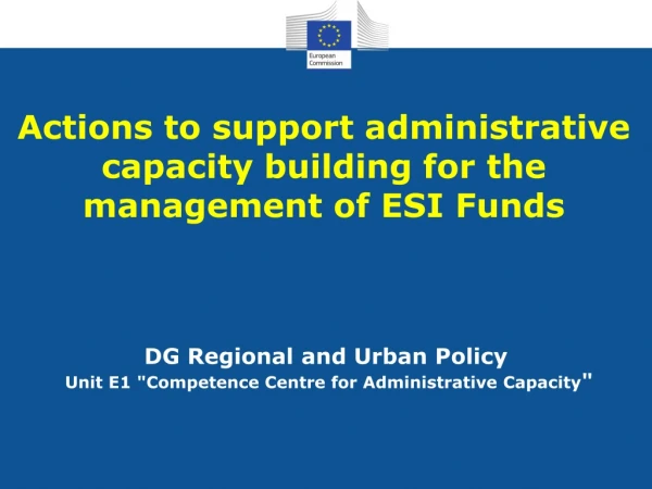 Actions to support administrative  capacity  building for  the  management  of ESI Funds