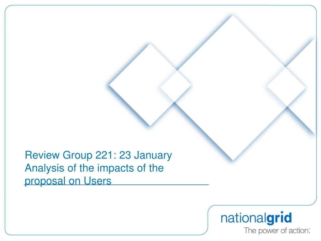 review group 221 23 january analysis of the impacts of the proposal on users