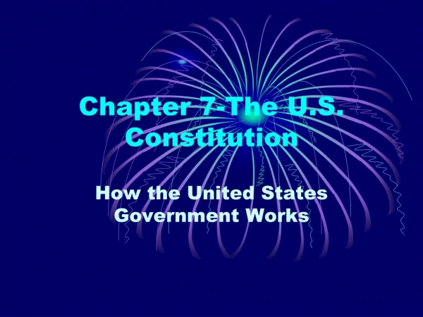 Chapter 7-The U.S. Constitution