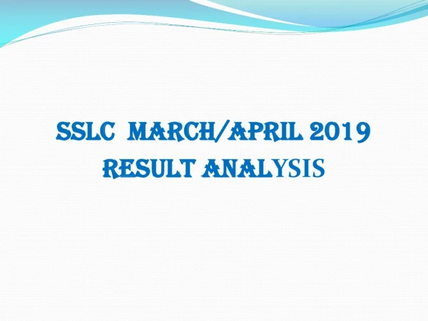 SSLC  MARCH/APRIL 2019 RESULT ANAL YSIS